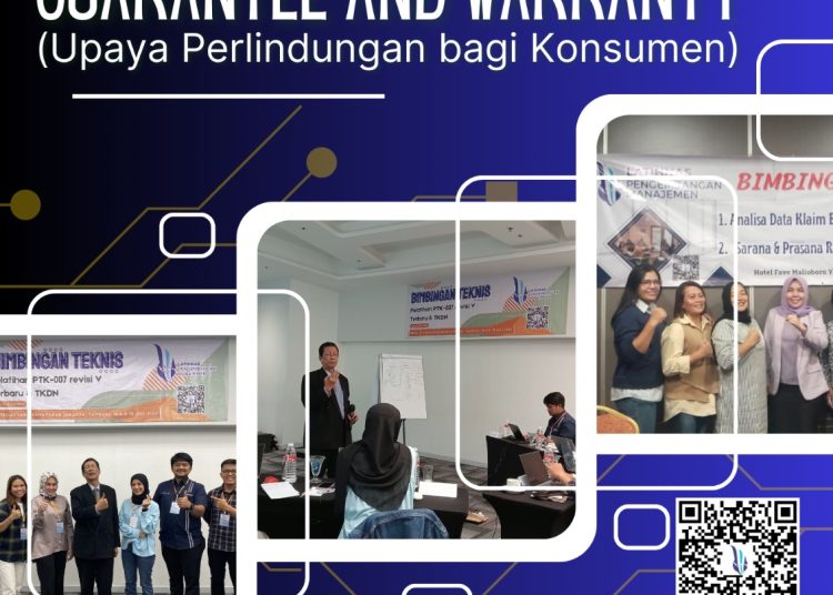 Training Effective GUARANTEE AND WARRANTY Dalam Upaya Pemberian Perlindungan Konsumen di Era Digital 4.0 Tahun 2024-2025